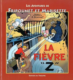 La Fièvre "Z" - Fripounet et Marisette, tome 4
