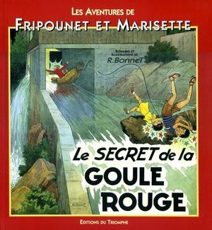 Le Secret de la goule rouge - Les Aventures de Fripounet et Marisette, tome 12