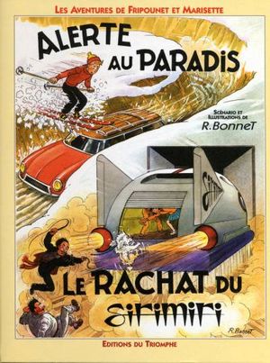 Alerte au Paradis & Le Rachat du Sirimiri - Les Aventures de Fripounet et Marisette, Intégrale 5
