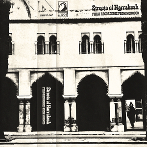 Streets of Marrakesh: Field Recordings From Morocco