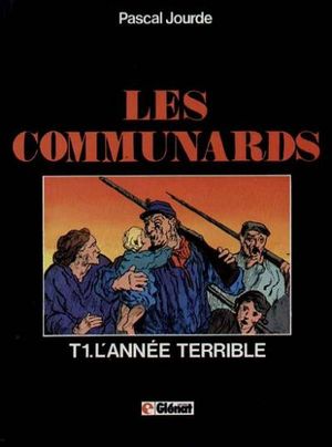 L'année terrible - Les Communards, tome 1