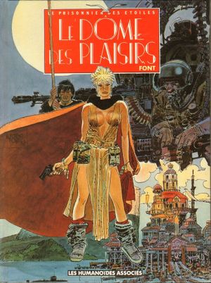 Le Dôme des plaisirs - Le Prisonnier des étoiles, tome 2