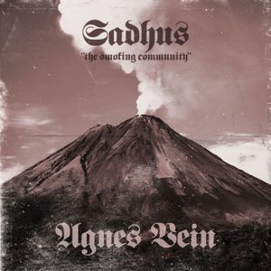 Sadhus: The Smoking Community / Agnes Vein (Single)