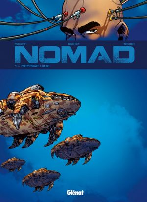 Mémoire vive - Nomad , tome 1