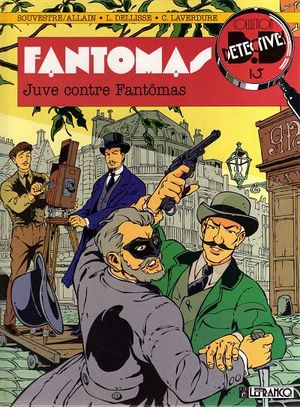 Juve contre Fantômas - Fantômas, tome 2