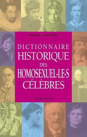 Dictionnaire historique des homosexuel.le.s célèbres