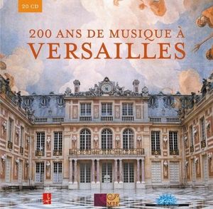 200 ans de musique à Versailles