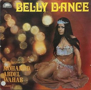Belly Dance - The Music of Mohamed Abdel Wahab (Volume 2)