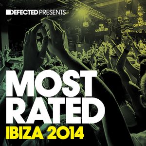 Defected Presents Most Rated: Ibiza 2014