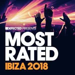 Defected Presents: Most Rated Ibiza 2018