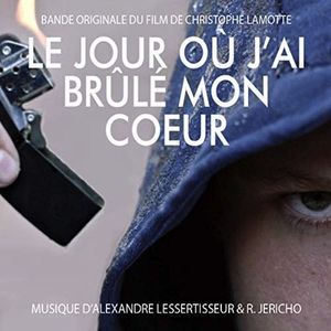 Le jour où j'ai brûlé mon coeur (OST)