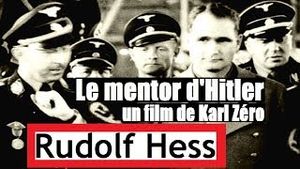 Rudolph Hess: le mentor d'Hitler