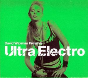 David Waxman Presents: Ultra Electro