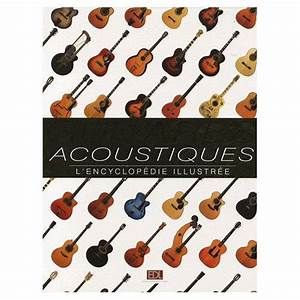 Guitares acoustiques,L'encyclopédie illustrée