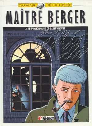 Le Pensionnaire de Saint-Vincent - Les Dossiers secrets de Maître Berger, tome 3