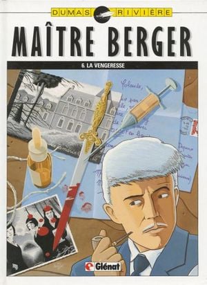 La Vengeresse - Les Dossiers secrets de Maître Berger, tome 6