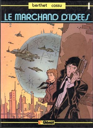 Le Marchand d'idées, tome 1