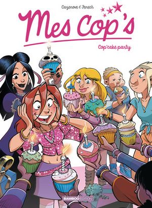 Cop'cake Party - Mes Cop's, tome 10