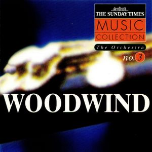 The Orchestra, Volume 3: Woodwind