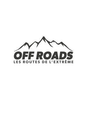 Off Roads, les routes de l'extrême