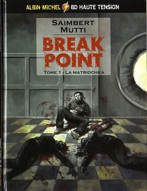 La Matriochka - Break Point, tome 1