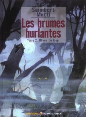 Rêves de loup - Les Brumes hurlantes, tome 2