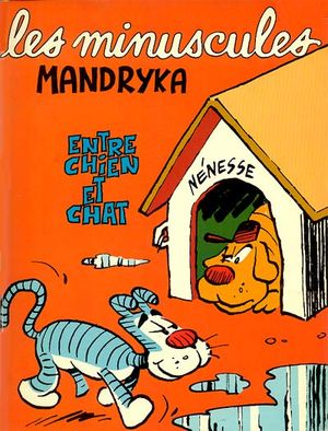 Les Minuscules - Entre chien et chat