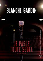 Affiche Blanche Gardin - Je parle toute seule