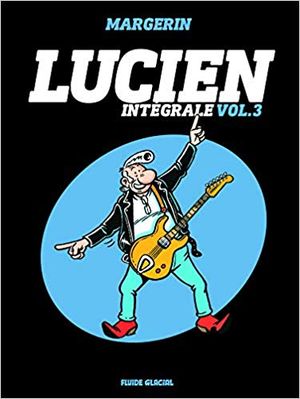 Lucien, Intégrale Volume 3