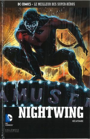 Nightwing : Hécatombe - DC Comics, Le Meilleur des Super-Héros, tome 83