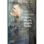 Couverture Et boire ma vie jusqu'à l'oubli Couverture Et boire ma vie jusqu'à l'oubli