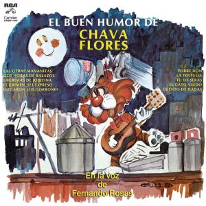 El buen humor de Chava Flores en la voz de Fernando Rosas