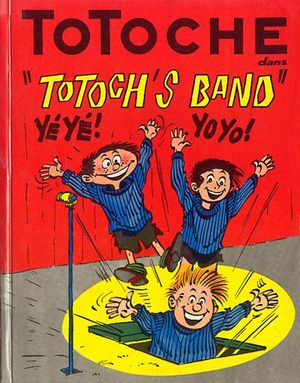 Totoch's Band - Totoche, tome 3