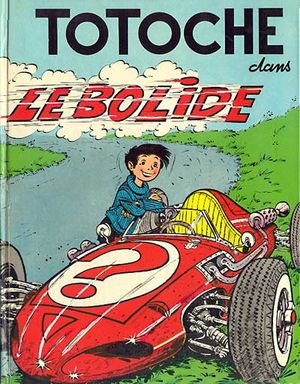 Le Bolide - Totoche, tome 2