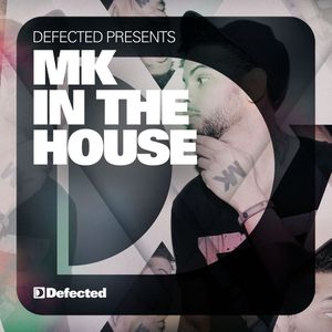 Defected Presents MK in the House (Continuous mix 2)