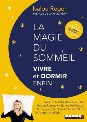 La magie du sommeil : Vivre et dormir enfin !