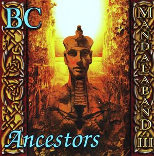 Mandalaband III: BC - Ancestors