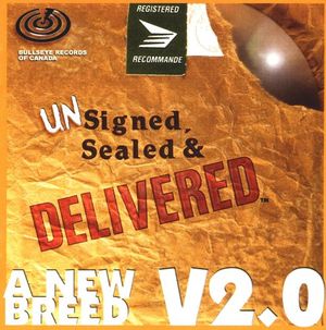 Unsigned, Sealed & Delivered: A New Breed V2.0