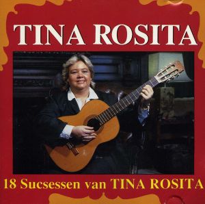 18 successen van Tina Rosita