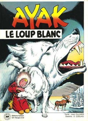 Ayak le loup blanc, tome 1