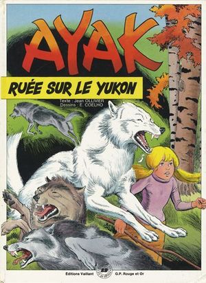 Ruée sur le Yukon - Ayak le loup blanc, tome 3