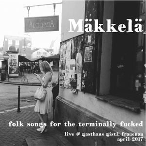 Folk Songs for the Terminally Fucked (Live)