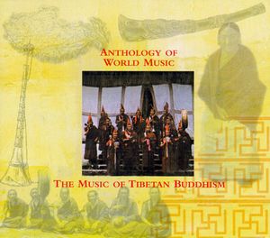 Anthology of World Music: The Music of Tibetan Buddhism