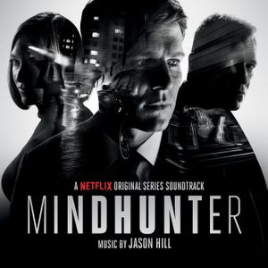 Mindhunter: A Netflix Original Series Soundtrack (OST)