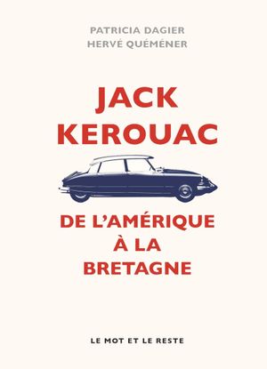 Jack Kerouac: De l'Amérique à la Bretagne