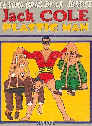 Plastic Man, le long bras de la justice