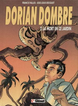 La Mort en ce jardin - Dorian Dombre, tome 2