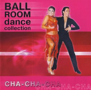 Ballroom Dance Collection: Cha Cha Cha