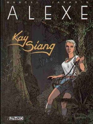 Kay Siang - Alexe, tome 3