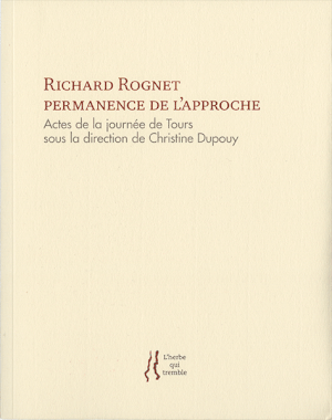 Richard Rognet: permanence de l’approche